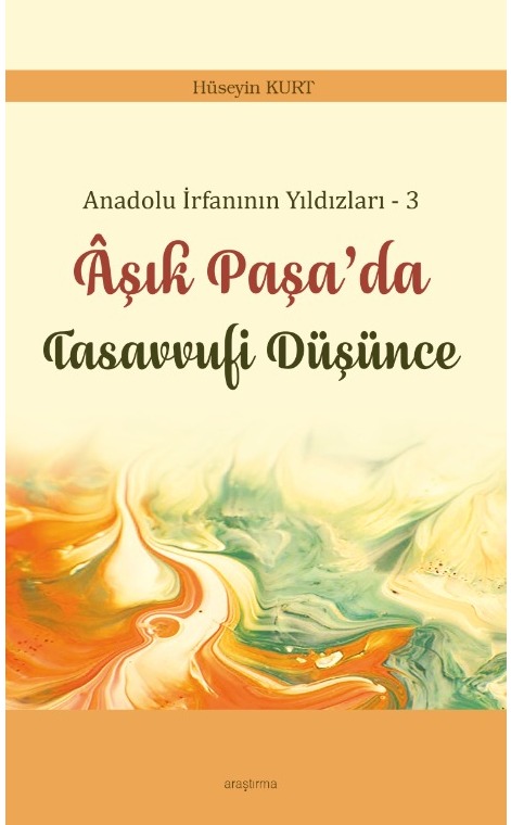 Anadolu İrfanının Yıldızları – 3 Âşık Paşa’da Tasavvufi Düşünce -298