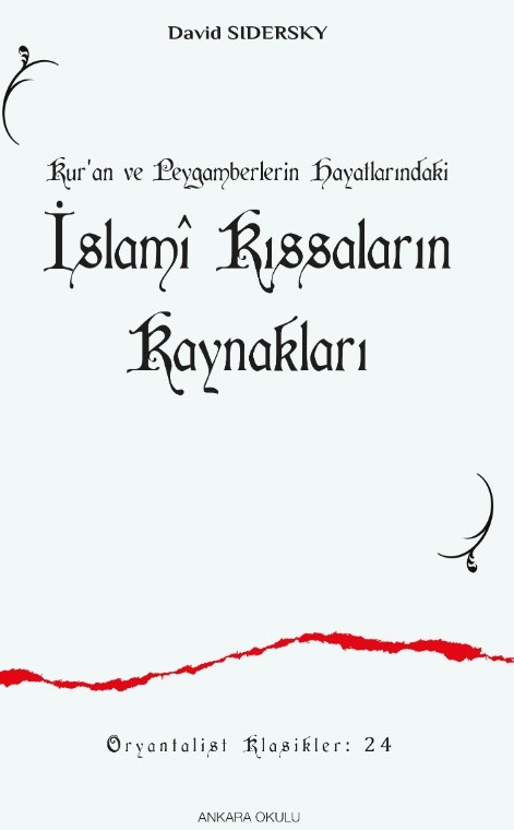 Kur’an ve Peygamberlerin Hayatlarındaki  İslamî Kıssaların Kaynakları -503