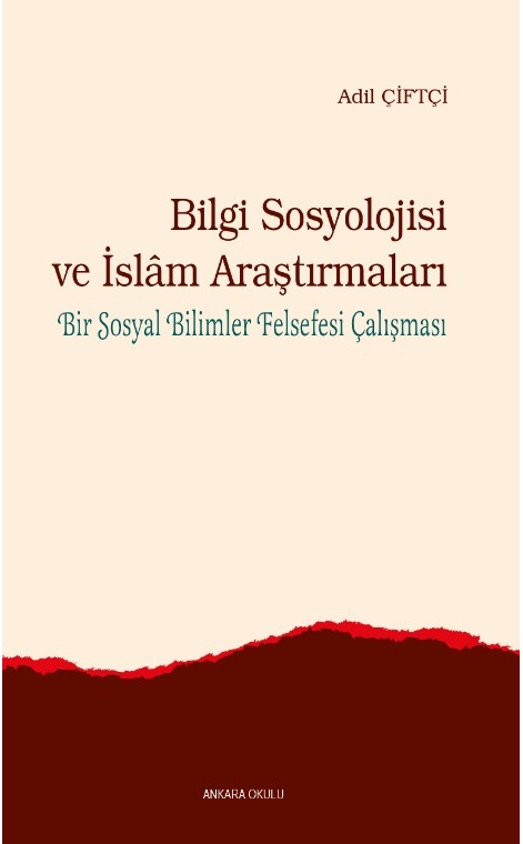 Bilgi Sosyolojisi ve İslam Araştırmaları -120