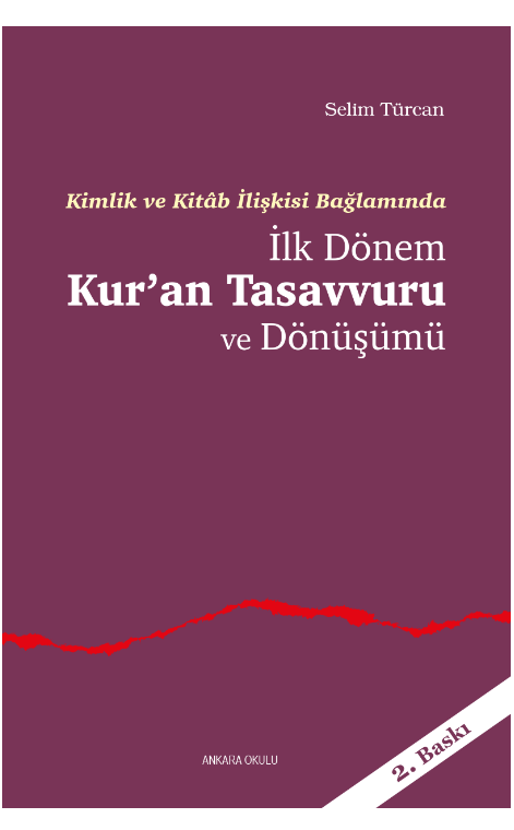 İlk Dönem Kur’an Tasavvuru ve Dönüşümü -131