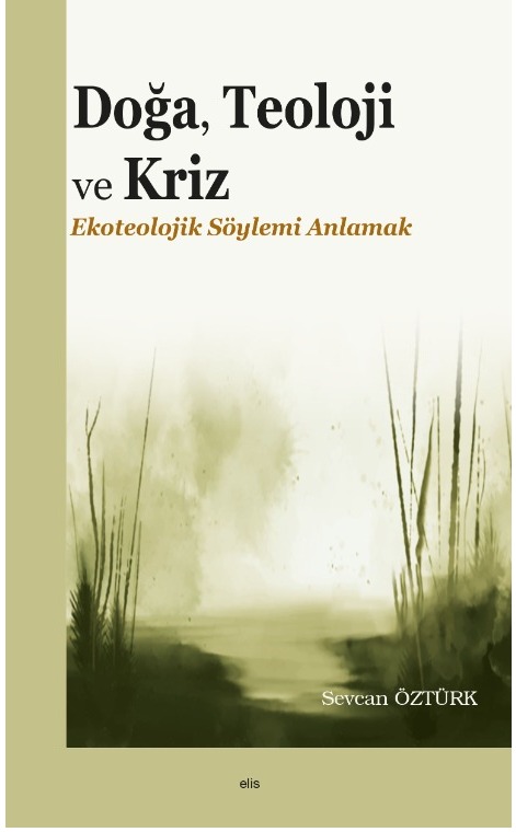 Doğa, Teoloji ve Kriz -Ekoteolojik Söylemi Anlamak- -173