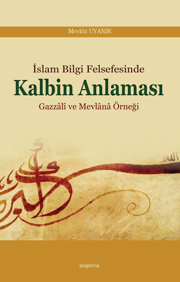 İslam Bilgi Felsefesinde Kalbin Anlaması Gazzali Örneği -35