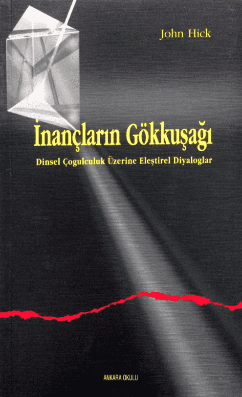 İnançların Gökkuşağı: Dinsel Çoğulculuk Üzerine Eleştirel Diyaloglar -45