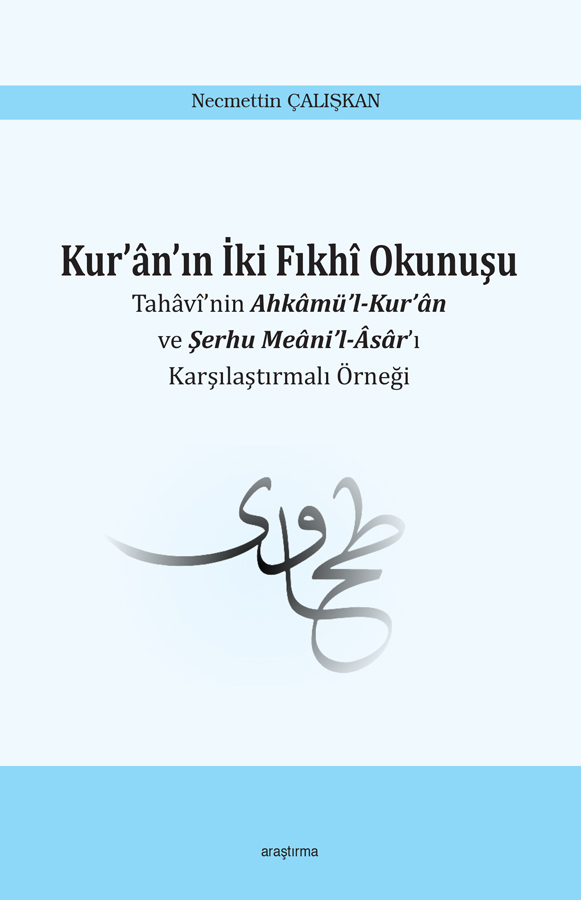 Kur’ân’ın İki Fıkhî Okunuşu Tahâvî’nin Ahkâmü’l-Kur’ân  ve Şerhu Meâni’l-Âsâr’ı  Karşılaştırmalı Örneği -169