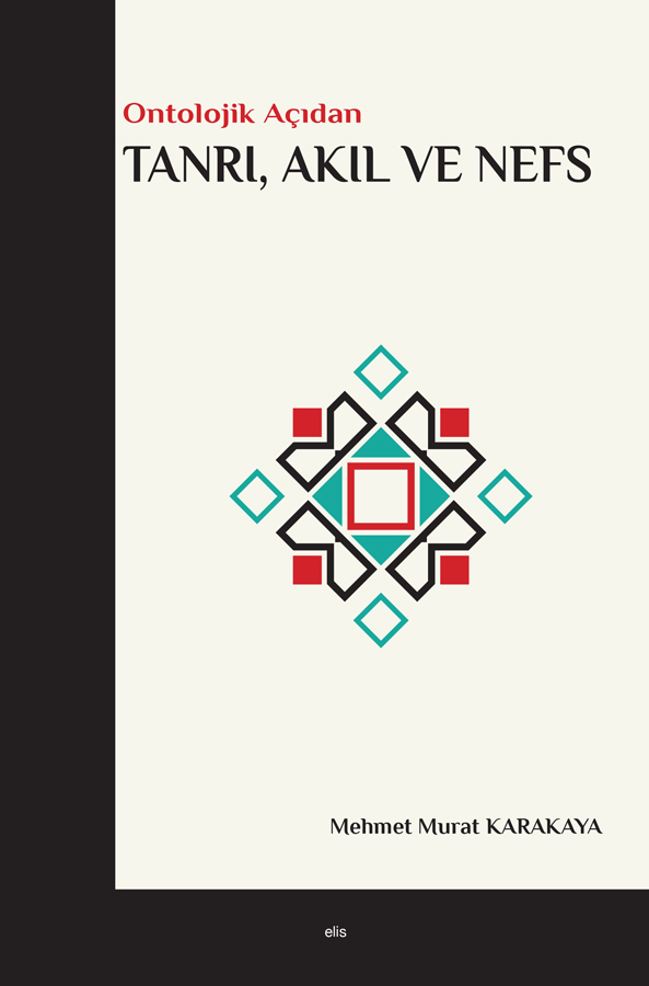 Ontolojik Açıdan Tanrı, Akıl ve Nefs -117