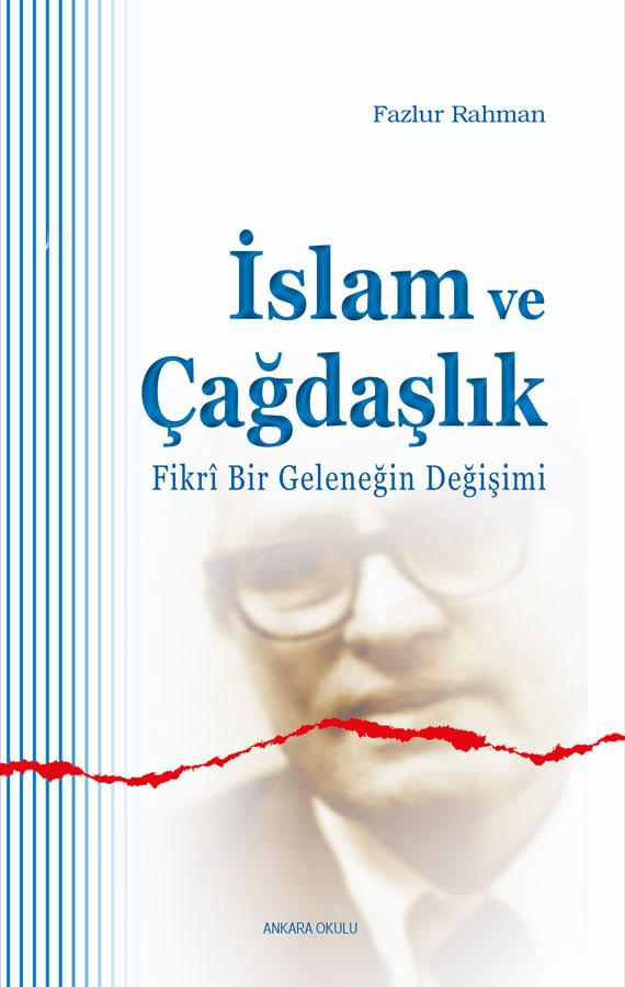 İslam ve Çağdaşlık Fikri Bir Geleneğin Değişimi -2