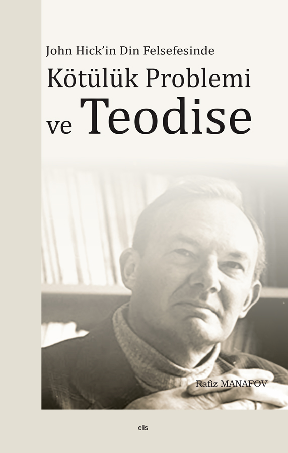 John Hick’in Din Felsefesinde Kötülük Problemi ve Teodise -129