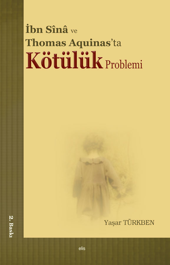 İbn Sînâ ve Thomas Aquinas’ta Kötülük Problemi -57