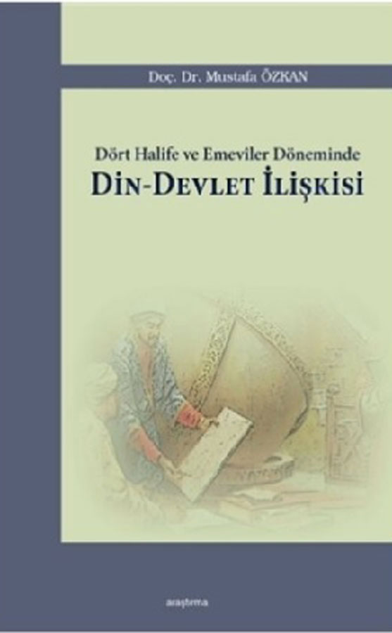 Dört Halife ve Emevîler Döneminde Din-Devlet İlişkisi -85