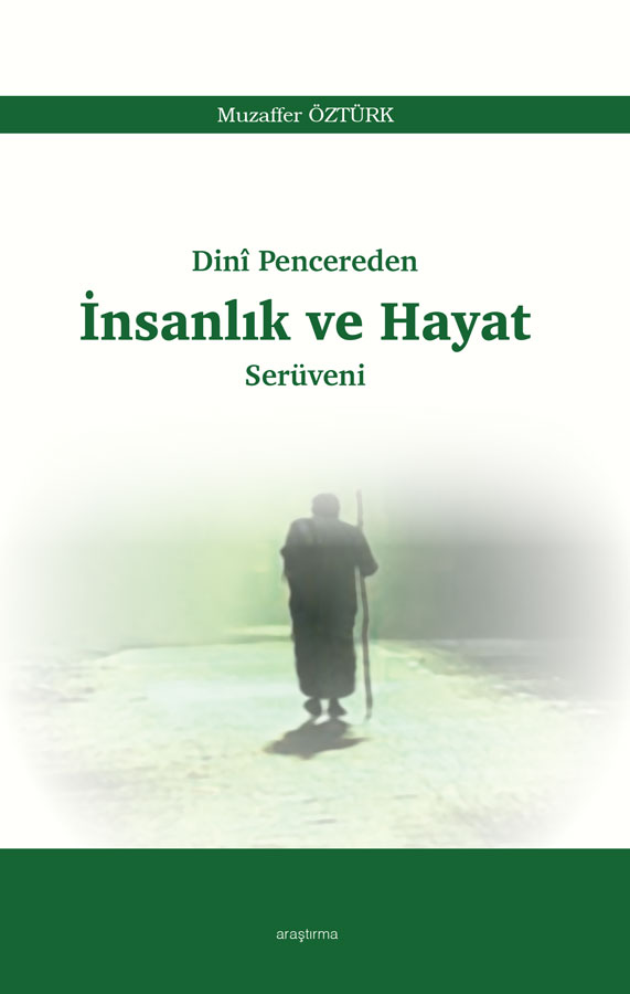 Dinî Pencereden İnsanlık ve Hayat Serüveni -209