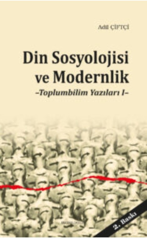Din Sosyolojisi ve Modernlik -Toplumbilim Yazıları I- -212