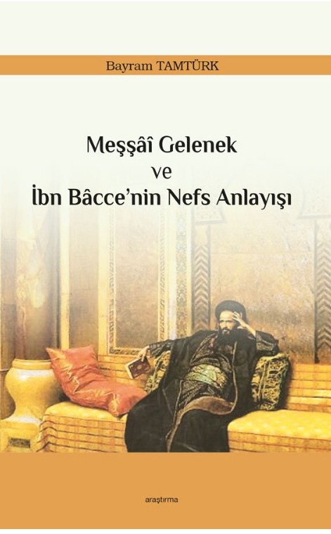 Meşşâî Gelenek ve İbn Bâcce’nin Nefs Anlayışı -213