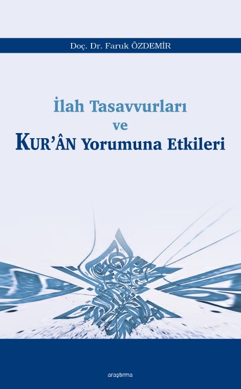İlah Tasavvurları ve Kur’ân Yorumuna Etkileri -222