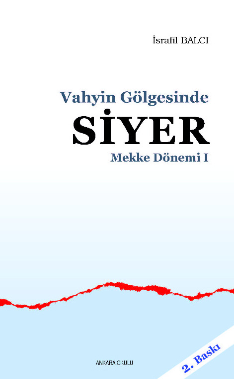 Vahyin Gölgesinde Siyer Mekke Dönemi  I -260/1