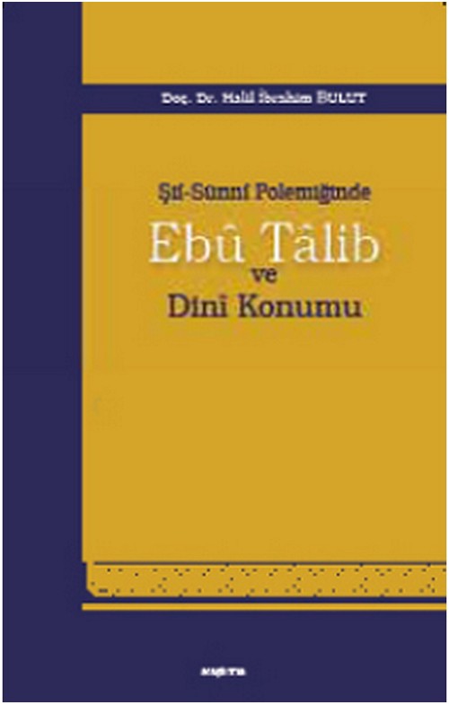 Şii-Sunni Polemiğinde Ebu Talip ve Dini Konumu