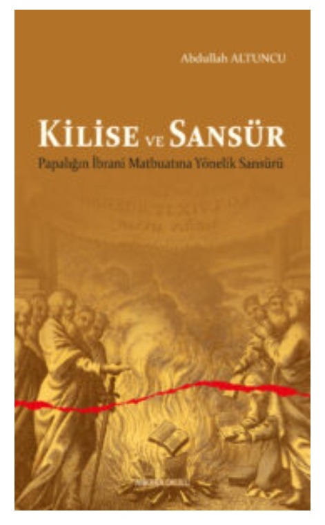 Kilise ve Sansür -Papalığın İbrani Matbuatına Yönelik Sansürü- -425