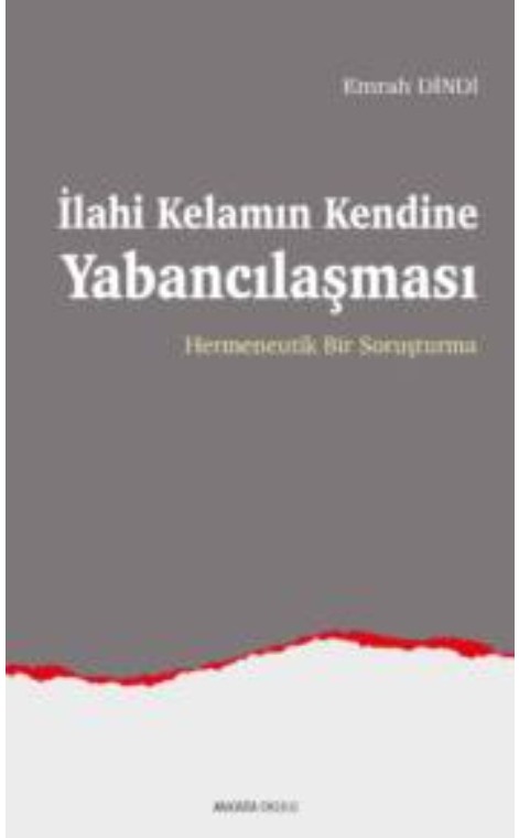 İlahi Kelamın Kendine Yabancılaşması -Hermeneutik Bir Soruşturma- -384