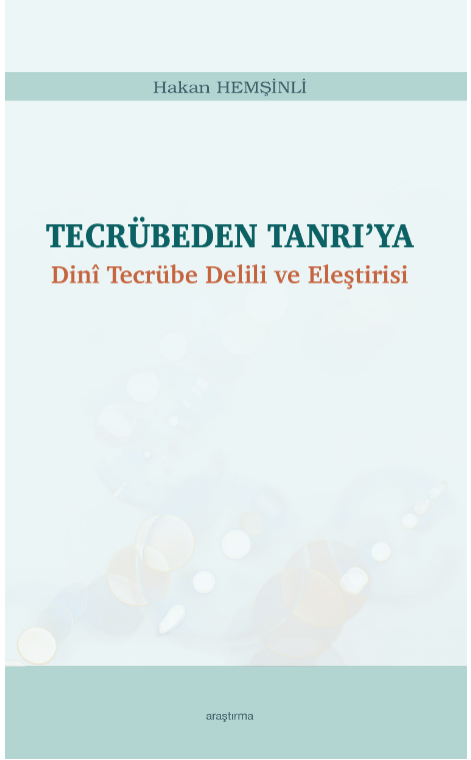 Tecrübeden Tanrı’ya Dinî Tecrübe Delili ve Eleştirisi -255