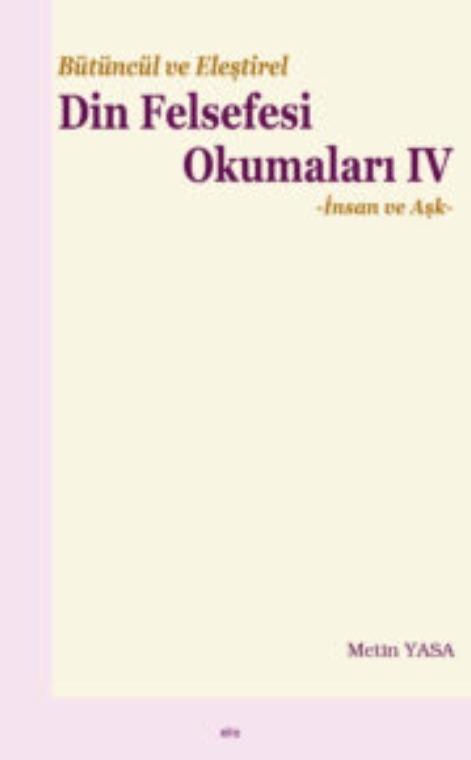 Bütüncül ve Eleştirel Din Felsefesi Okumaları IV -168