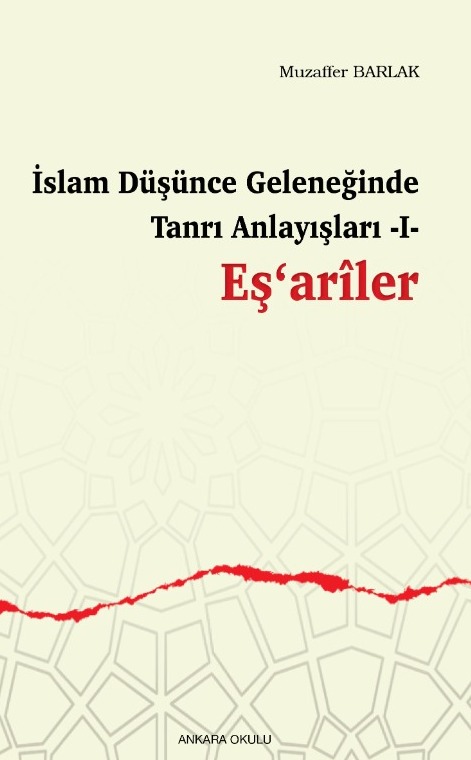 İslam Düşünce Geleneğinde Tanrı Anlayışları -I- Eş‘arîler -334