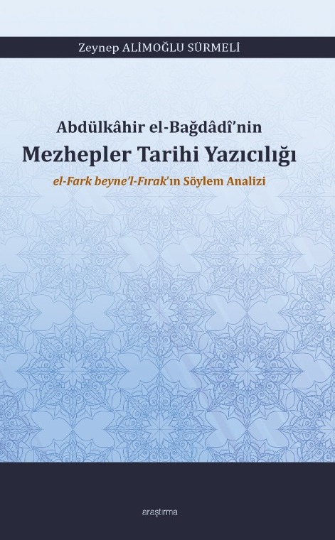 Abdülkâhir el-Bağdâdî’nin Mezhepler Tarihi Yazıcılığı -336