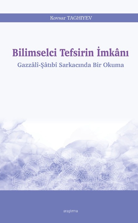 Bilimselci Tefsirin İmkânı -341