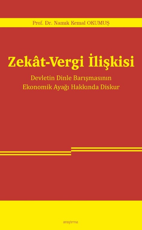 Zekât-Vergi İlişkisi -Devletin Dinle Barışmasının Ekonomik Ayağı Hakkında Diskur- -310