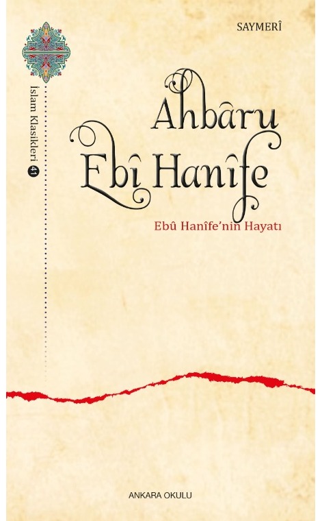 Ahbâru Ebî Hanîfe -Ebû Hanîfe’nin Hayatı- -455