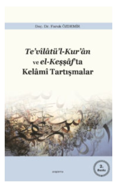 Te’vilâtü’l-Kur’ân ve el-Keşşâf’ta Kelami Tartışmalar -154