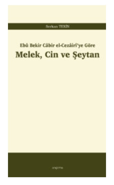 Ebû Bekir Câbir el-Cezâirî’ye Göre Melek, Cin ve Şeytan -273