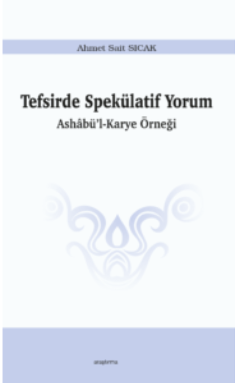 Tefsirde Spekülatif Yorum -Ashâbü’l-Karye Örneği- -257