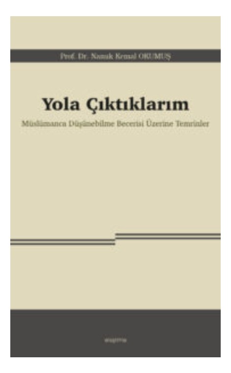 Yola Çıktıklarım -Müslümanca Düşünebilme Becerisi Üzerine Temrinler- -286
