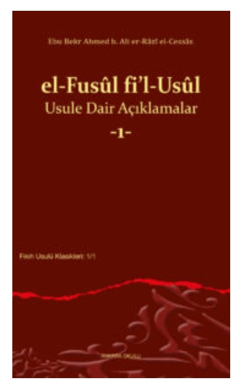 el-Fusûl fi’l-Usûl Usule Dair Açıklamalar -1- -408/1