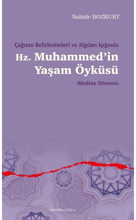 Çağının Belirlenimleri ve Algıları Işığında Hz. Muhammed’in Yaşam Öyküsü -Medine Dönemi- -505