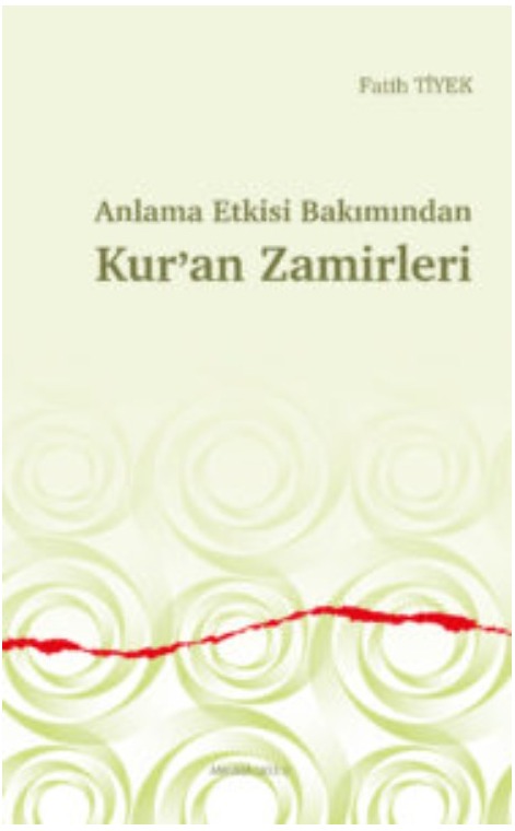 Anlama Etkisi Bakımından Kur’an Zamirleri -416