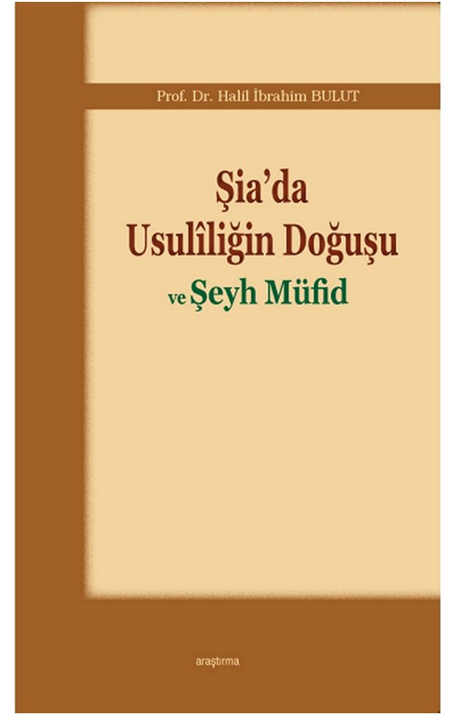 Şia’da Usulîliğin Doğuşu ve ŞEYH MÜFİD