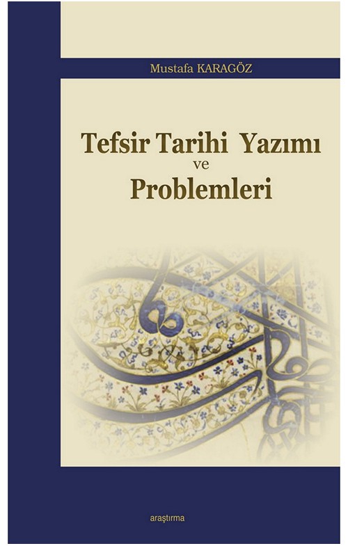 Tefsir Tarihi Yazımı ve Problemleri -81