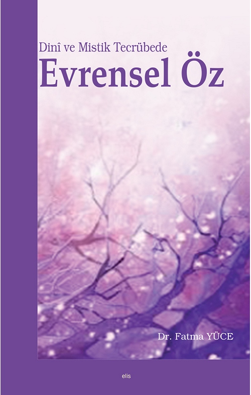 Dini ve Mistik Tecrübede Evrensel Öz -99
