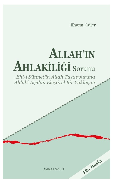 Allah’ın Ahlakîliği Sorunu -9