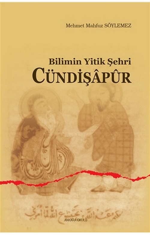 Bilimin Yitik Şehri Cündişapur -182