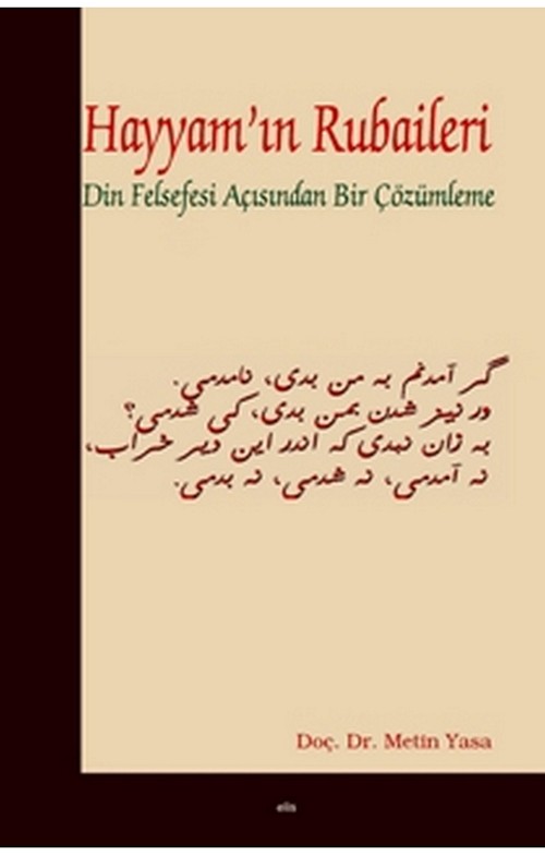 Hayyam’ın Rubaileri Din Felsefesi Açısından Bir Çözümleme -49