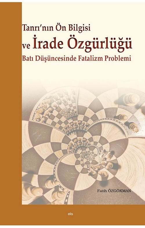 Tanrı’nın Ön Bilgisi ve İrade Özgürlüğü -87