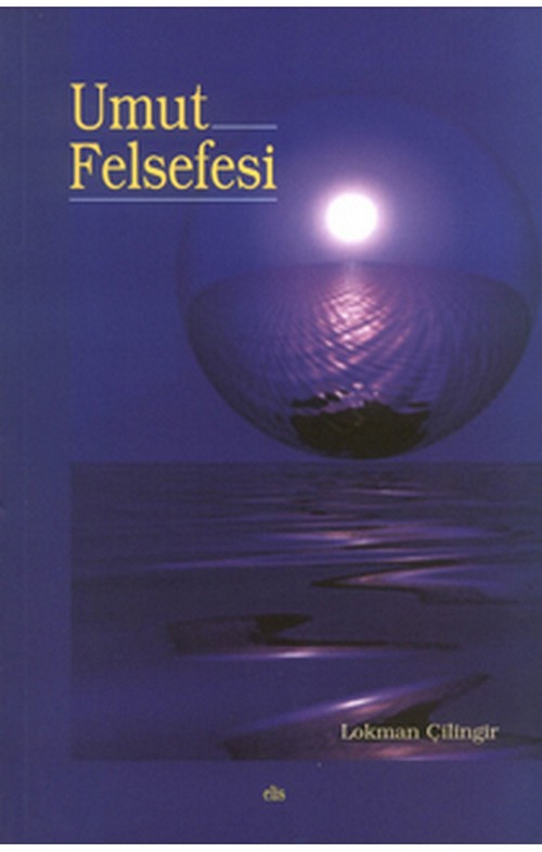 Umut Felsefesi -7