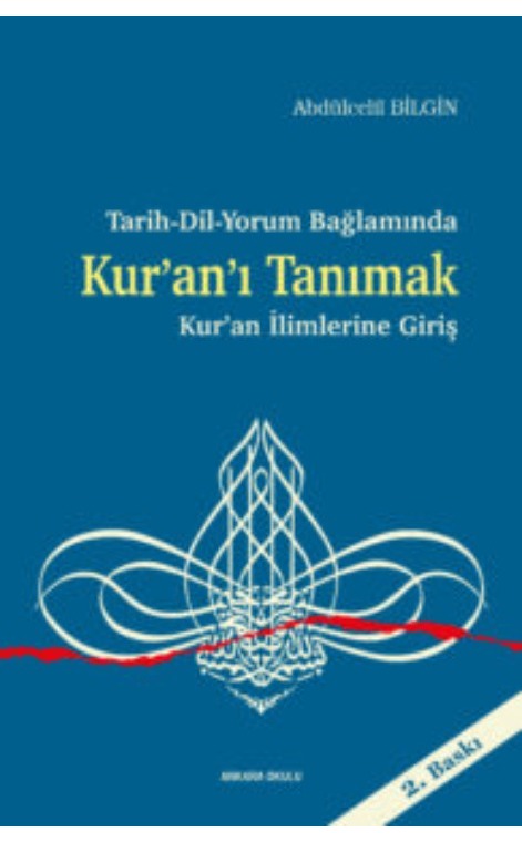 Tarih-Dil-Yorum Bağlamında Kur’an’ı Tanımak -Kur’an İlimlerine Giriş- -399