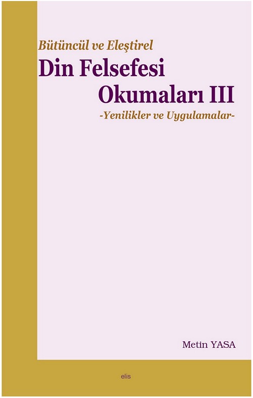 Bütüncül ve Eleştirel Din Felsefesi Okumaları III -82