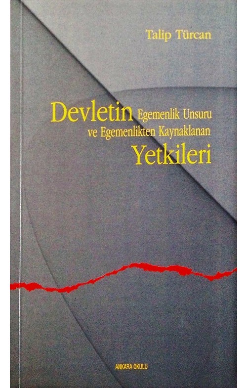 Devletin Egemenlik Unsuru ve Egemenlikten Kaynaklanan Yetkileri -33