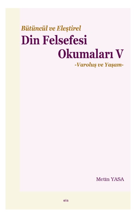 Bütüncül ve Eleştirel Din Felsefesi Okumaları V -174