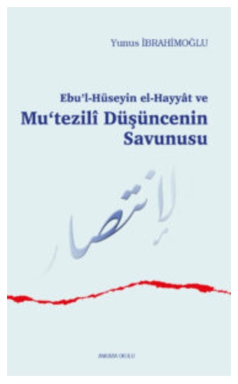 Ebu’l-Hüseyin el-Hayyât ve Mu‘tezilî Düşüncenin Savunusu -411