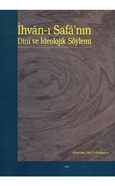 İhvân-ı Safâ’nın Dinî ve İdeolojik Söylemi -9