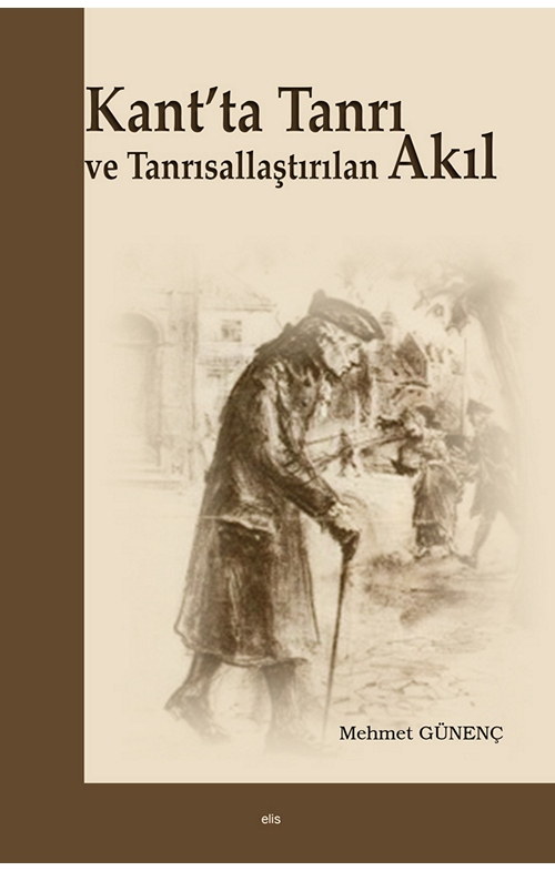 Kant’ta Tanrı ve Tanrısallaştırılan Akıl -89